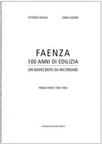 Faenza-100-anni-di-edilizia-un-novecento-da-ricordare-Vol.-1